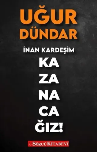 İnan Kardeşim Kazanacağız!