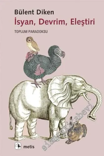 İsyan, Devrim, Eleştiri: Toplum Paradoksu -