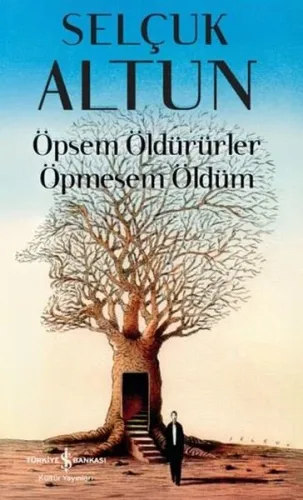 Öpsem Öldürürler Öpmesem Öldüm