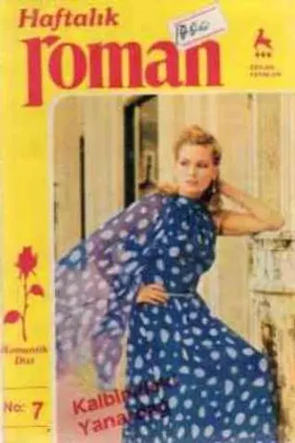 Haftalık Roman / Kalbimdeki Yanardağ-7