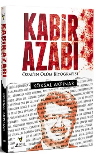 Kabir Azabı Özalın Ölüm Biyografisi