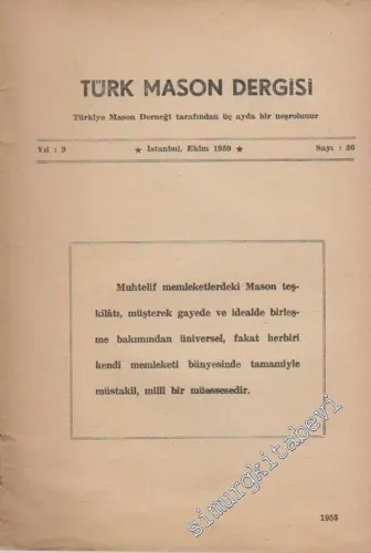 Türk Mason Dergisi - Sayı: 36    Yıl: 9  Ekim 1959