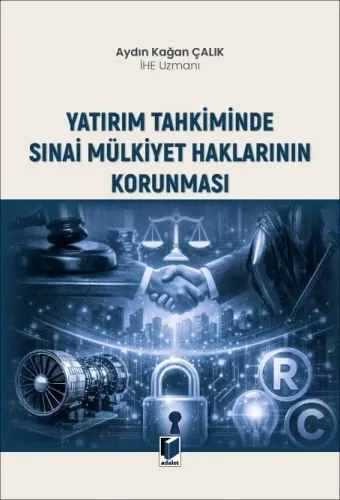 Yatırım Tahkiminde Sınai Mülkiyet Haklarının Korunması