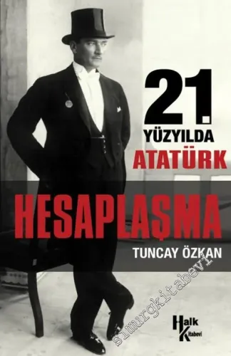 21. Yüzyılda Atatürk - Hesaplaşma - 2018