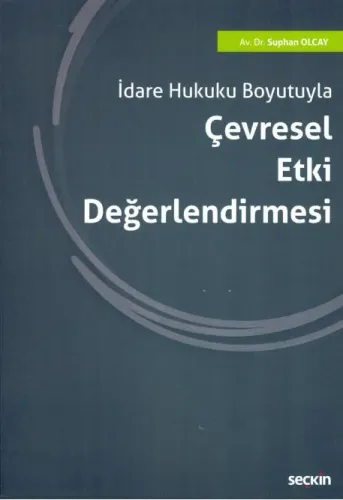 İdare Hukuku Boyutuyla Çevresel Etki Değerlendirmesi