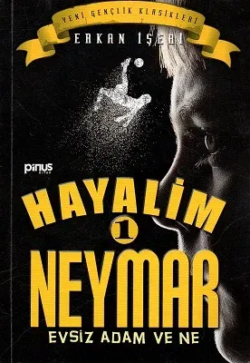 Hayalim Neymar 1- Evsiz Adam ve Ne