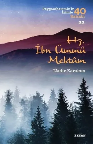 Hz. İbn Ümmü Mektum; ( Peygamberimizin İzinde 40 Sahabi/22 )