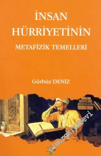 İnsan Hürriyetinin Metafizik Temelleri -         2017