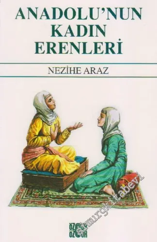 Anadolu'nun Kadın Erenleri: Toprağı Vatan Yapan Kadınlar -        2001