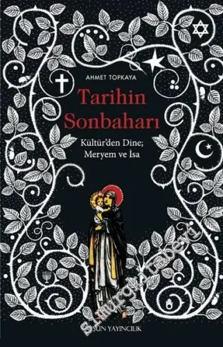 Tarihin Sonbaharı: Kültür'den Dine Meryem ve İsa -