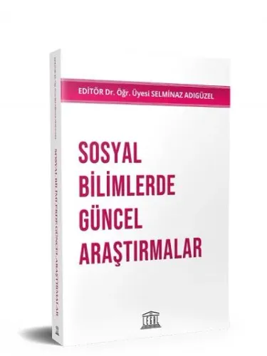 Sosyal Bilimlerde Güncel Araştırmalar Selminaz Adıgüzel