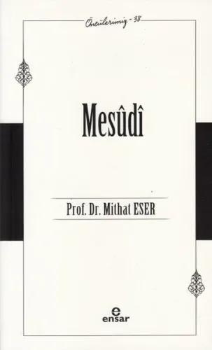 Mesûdî;Öncülerimiz-38 | benlikitap.com