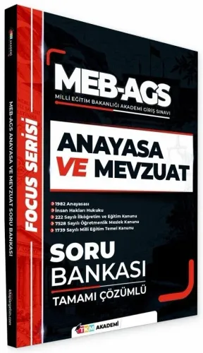 TKM Akademi MEB-AGS Anayasa ve Mevzuat Soru Bankası Çözümlü Focus Seri