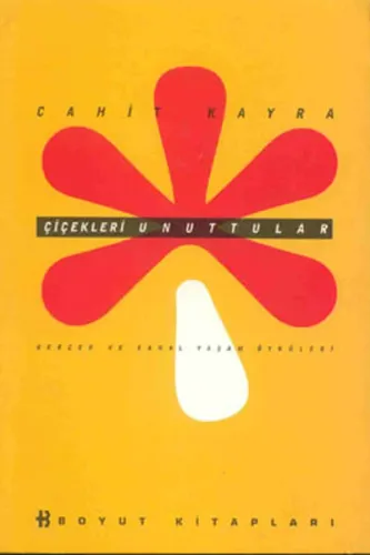 Çiçekleri Unuttular