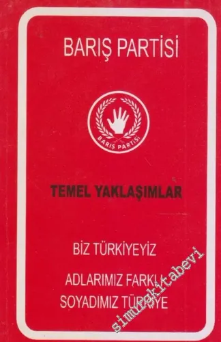 Barış Partisi : Temel Yaklaşımlar  -        1997