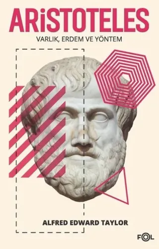 Aristoteles; Varlık, Erdem ve Yöntem