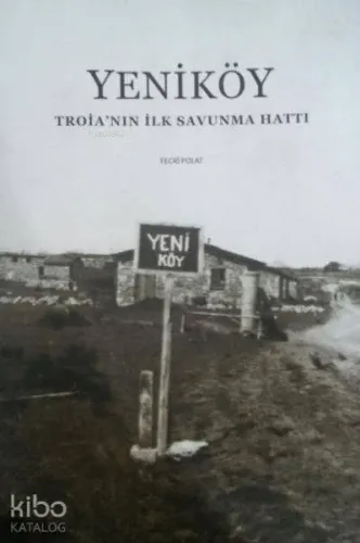 Yeniköy Troianın İlk Savunma Hattı