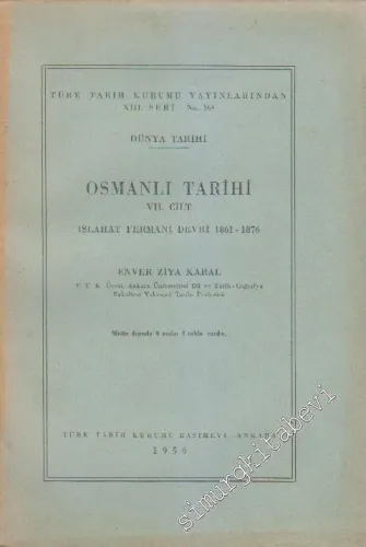 Osmanlı Tarihi 7. Cilt: Islahat Fermanı Devri 1861 - 1876 -        1956