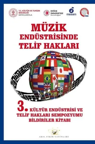 Müzik Endüstrisinde Telif Hakları;3. Kültür Endüstri Ve Telif Hakları Sempozyumu