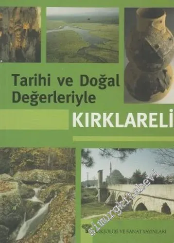 Tarihi ve Doğal Değerleriyle Kırklareli  -         2006