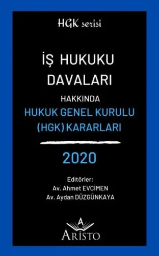 İş Hukuku Davaları Hakkında Hukuk Genel Kurulu Kararları 2020