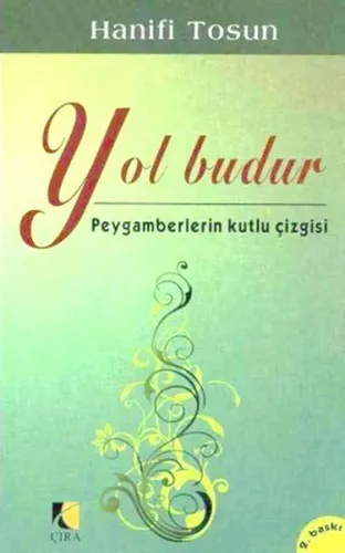 Yol Budur; Peygamberlerin Kutlu Çizgisi