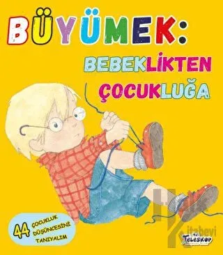 Büyümek - Bebeklikten Çocukluğa - Halkkitabevi