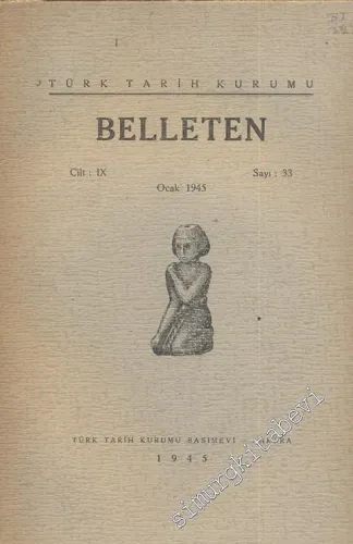Türk Tarih Kurumu Belleten - Sayı: 33    Yıl: 9  Ocak 1945