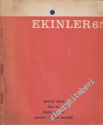 Ekinler  65 Dergisi- Tankred Dorst - Kara  Kız   - Sayı 24    1   Mayıs