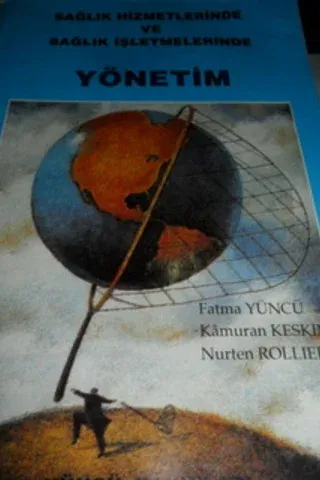 Sağlık Hizmetlerinde ve Sağlık İşletmelerinde Yönetim