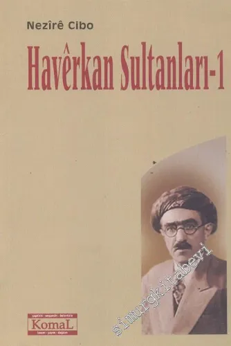 Havêrkan Sultanları 1: Kürt Tarihinden Bir Kesit -