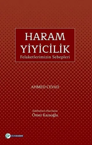 Haram Yiyicilik; Felaketlerimizin Sebepleri