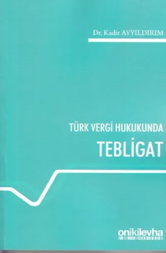 Türk Vergi Hukukunda Tebligat