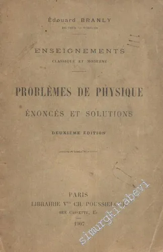 Problémes de Physique: Enoncés et Solutions -