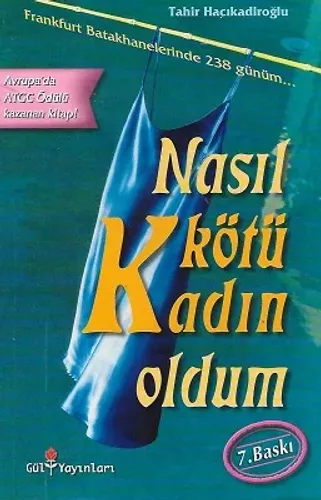 Nasıl Kötü Kadın Oldum (Ödüllü Kitap)