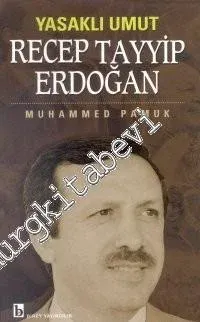 Yasaklı Umut: Recep Tayyip Erdoğan -        2001