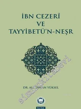İbn Cezeri ve Tayyibetün Neşr -        2012