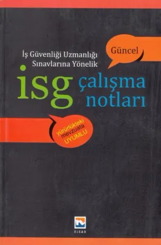 İş Güvenliği Uzmanlığı Sınavlarına Yönelik İsg Çalışma Notları