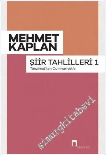 Şiir Tahlilleri 1: Tanzimat’tan Cumhuriyet’e -