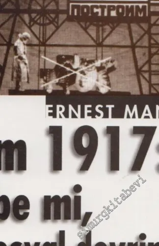 Ekim 1917: Darbe mi Sosyal Devrim mi - Rus Devriminin Meşruiyeti -         1997