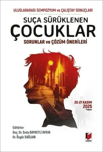 Suça Sürüklenen Çocuklar, Sorunlar ve Çözüm Önerileri