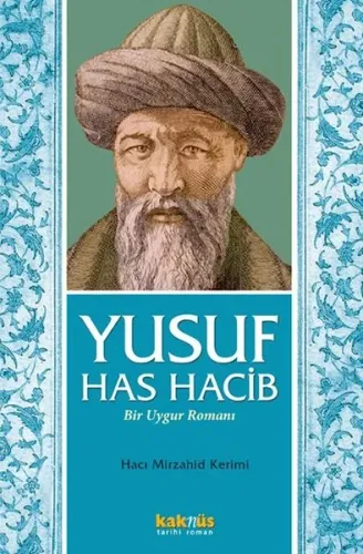Yusuf Has Hacib; Bir Uygur Romanı