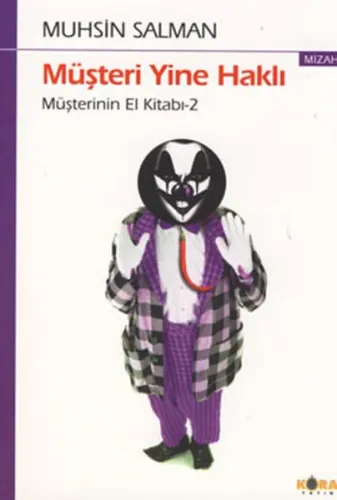 Müşteri Yine Haklı; Müşterinin El Kitabı-2
