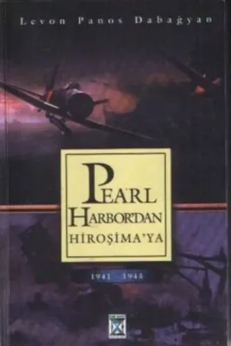 Pearl Harbor'dan Hiroşima'ya 1941-1945