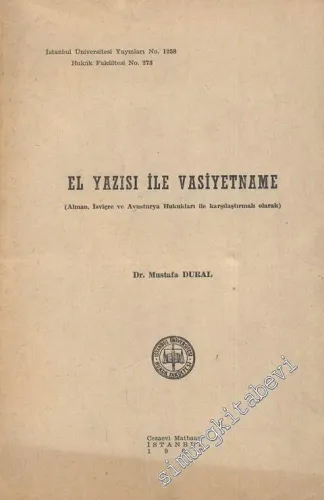 El Yazısı ile Vasiyetname: Alman, İsviçre ve Avusturya Hukukları ile Karşılaştırmalı Olarak -
