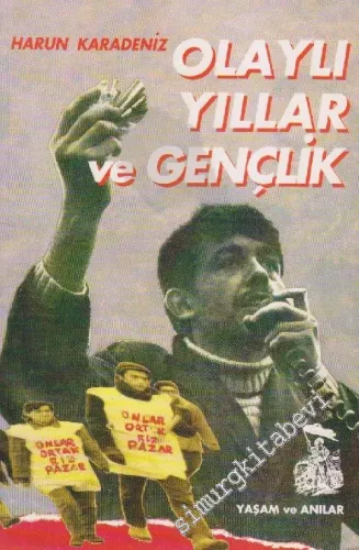 Olaylı Yıllar ve Gençlik