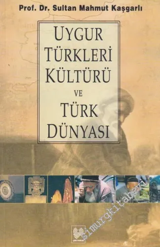 Uygur Türkleri Kültürü ve Türk Dünyası -        2004