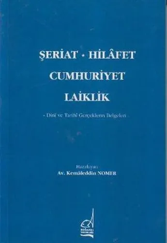 Şeriat, Hilafet, Cumhuriyet, Laiklik