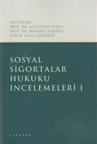 Sosyal Sigortalar Hukuku İncelemeleri 1