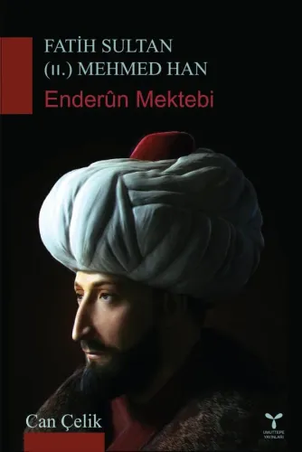 Fatih Sultan (II) Mehmed Han Enderun Mektebi